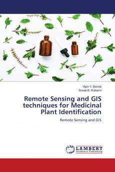 Remote Sensing and GIS techniques for Medicinal Plant Identification