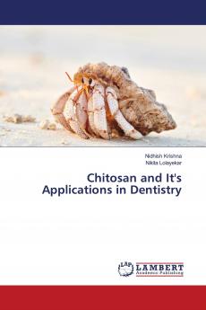 Chitosan and It's Applications in Dentistry
