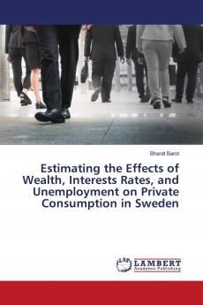 Estimating the Effects of Wealth Interests Rates and Unemployment on Private Consumption in Sweden