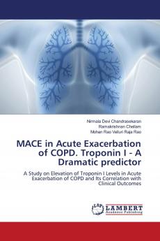 MACE in Acute Exacerbation of COPD. Troponin I - A Dramatic predictor