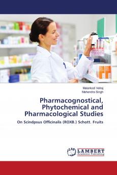 Pharmacognostical Phytochemical and Pharmacological Studies