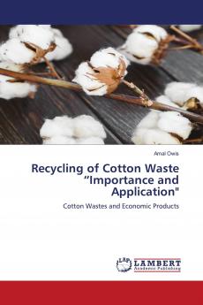 Recycling of Cotton Waste ���Importance and Application
