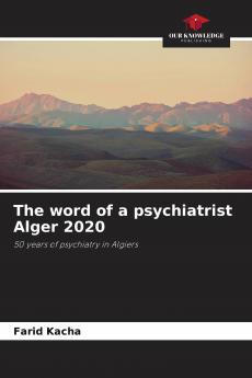 The word of a psychiatrist Alger 2020