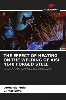 THE EFFECT OF HEATING ON THE WELDING OF AISI 4140 FORGED STEEL