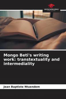 Mongo Beti's writing work: transtextuality and intermediality