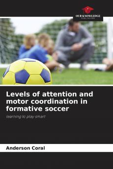 Levels of attention and motor coordination in formative soccer