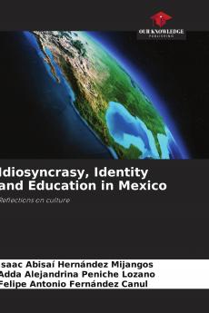 Idiosyncrasy Identity and Education in Mexico
