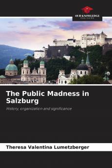 The Public Madness in Salzburg