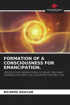 FORMATION OF A CONSCIOUSNESS FOR EMANCIPATION.