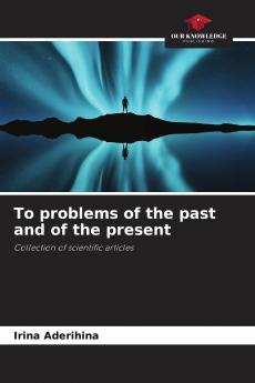 To problems of the past and of the present
