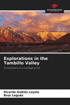 Explorations in the Tambillo Valley