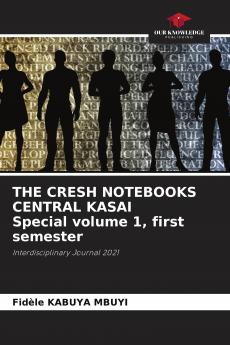 THE CRESH NOTEBOOKS CENTRAL KASAI Special volume 1 first semester