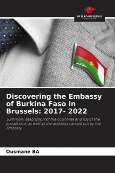Discovering the Embassy of Burkina Faso in Brussels: 2017- 2022