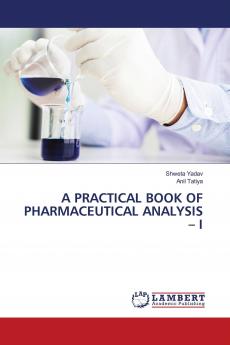 A PRACTICAL BOOK OF PHARMACEUTICAL ANALYSIS ��� I