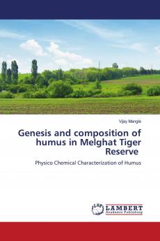 Genesis and composition of humus in Melghat Tiger Reserve