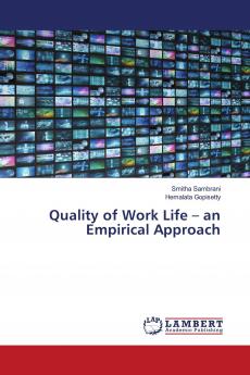 Quality of Work Life ��� an Empirical Approach