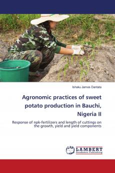 Agronomic practices of sweet potato production in Bauchi Nigeria II