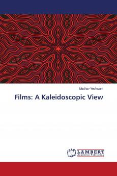 Films: A Kaleidoscopic View