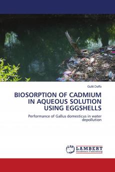 BIOSORPTION OF CADMIUM IN AQUEOUS SOLUTION USING EGGSHELLS