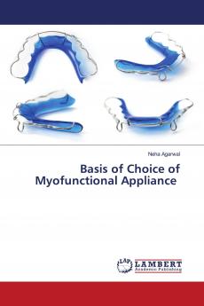 Basis of Choice of Myofunctional Appliance