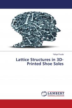 Lattice Structures in 3D-Printed Shoe Soles