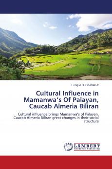 Cultural Influence in Mamanwa���s Of Palayan Caucab Almeria Biliran
