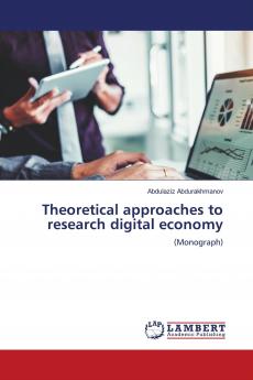 Theoretical approaches to research digital economy