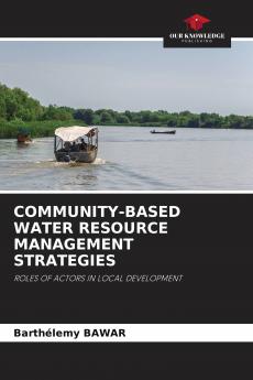 COMMUNITY-BASED WATER RESOURCE MANAGEMENT STRATEGIES