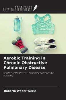 Aerobic Training in Chronic Obstructive Pulmonary Disease