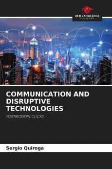 COMMUNICATION AND DISRUPTIVE TECHNOLOGIES