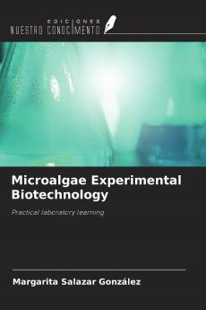 Microalgae Experimental Biotechnology