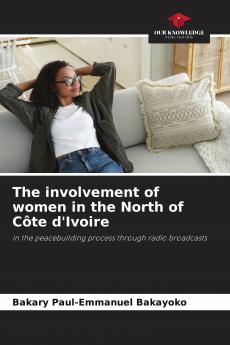 The involvement of women in the North of C��te d'Ivoire
