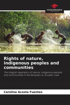 Rights of nature indigenous peoples and communities