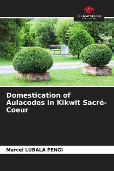 Domestication of Aulacodes in Kikwit Sacr��-Coeur