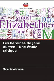 Les h��ro��nes de Jane Austen : Une ��tude critique