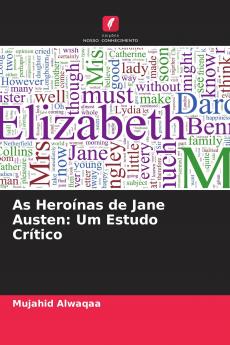 As Hero��nas de Jane Austen: Um Estudo Cr��tico