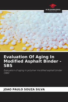 Evaluation Of Aging In Modified Asphalt Binder - SBS