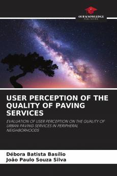 USER PERCEPTION OF THE QUALITY OF PAVING SERVICES