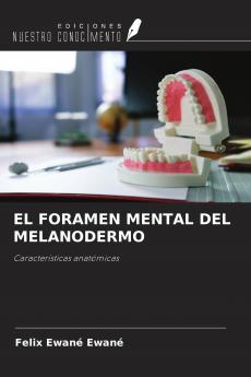 EL FORAMEN MENTAL DEL MELANODERMO