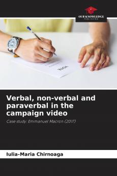 Verbal non-verbal and paraverbal in the campaign video