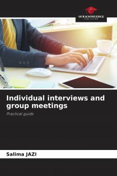 Individual interviews and group meetings