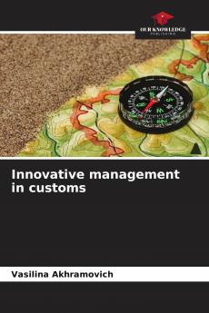 Innovative management in customs