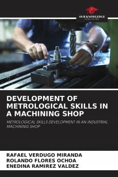 DEVELOPMENT OF METROLOGICAL SKILLS IN A MACHINING SHOP