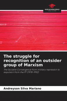 The struggle for recognition of an outsider group of Marxism