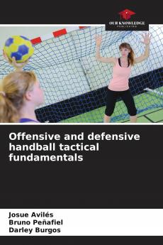 Offensive and defensive handball tactical fundamentals