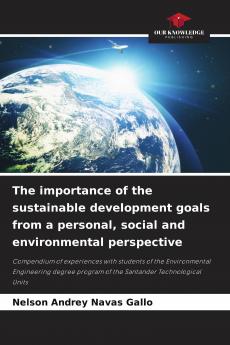 The importance of the sustainable development goals from a personal social and environmental perspective