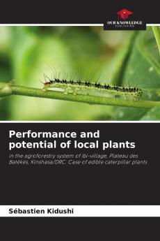 Performance and potential of local plants