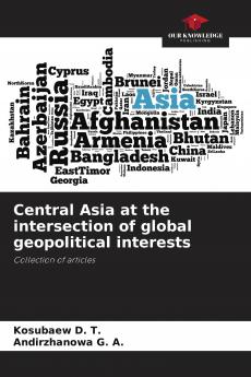 Central Asia at the intersection of global geopolitical interests