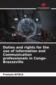 Duties and rights for the use of information and communication professionals