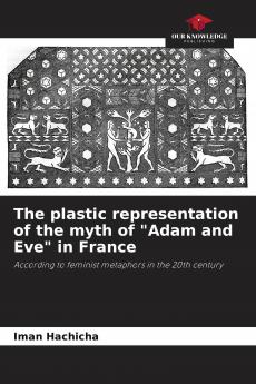 The plastic representation of the myth of Adam and Eve in France